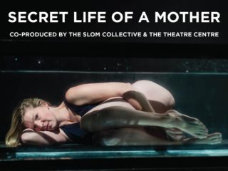 ON STAGE: Secret Life of a Mother, Feb 6-23